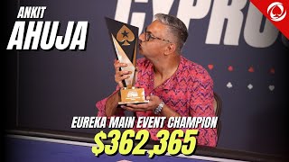 REDEMPTION for Ankit Ahuja 🏆 WINS PokerStars Eureka Main Event for $362,365