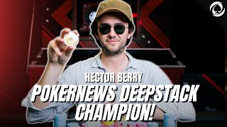 Hector Berry is the FIRST PokerNews Deepstack CHAMPION!