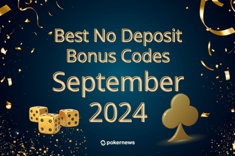 The Best No Deposit Bonus Codes: September 2024